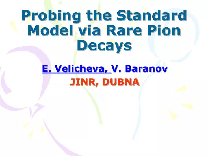 probing the standard model via rare pion decays