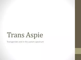 Trans Aspie