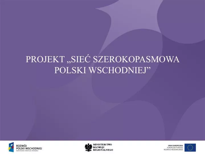 projekt sie szerokopasmowa polski wschodniej