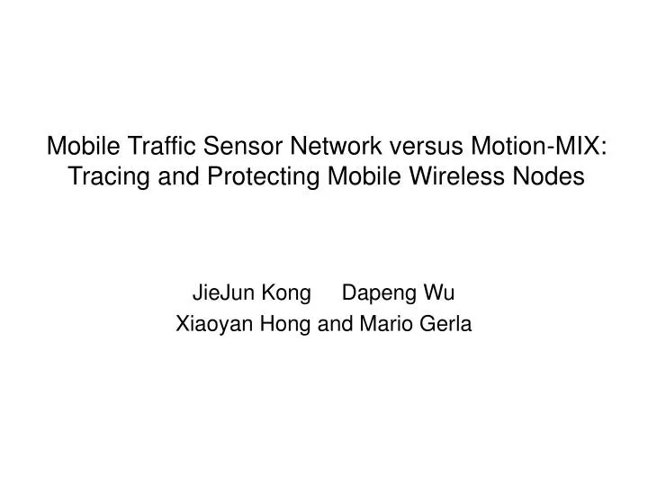 mobile traffic sensor network versus motion mix tracing and protecting mobile wireless nodes