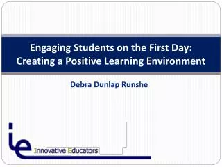 Engaging Students on the First Day: Creating a Positive Learning Environment