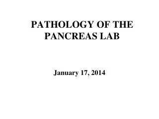 PATHOLOGY OF THE PANCREAS LAB