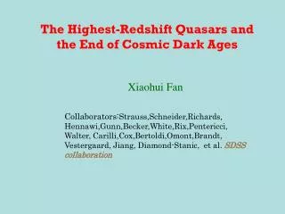 The Highest-Redshift Quasars and the End of Cosmic Dark Ages