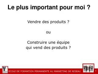 le plus important pour moi