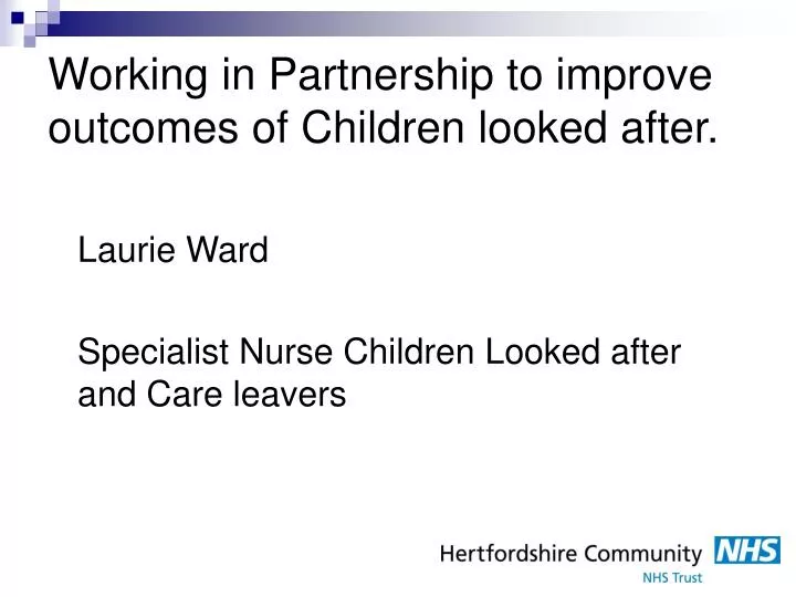 working in partnership to improve outcomes of children looked after