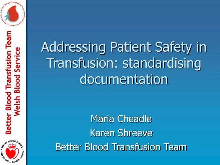 addressing patient safety in transfusion standardising documentation