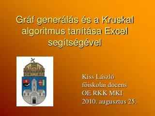 gr f gener l s s a kruskal algoritmus tan t sa excel seg ts g vel