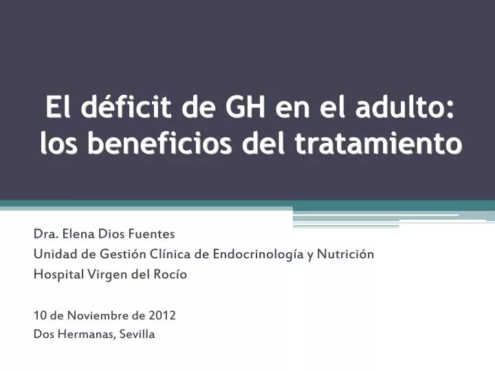 el d ficit de gh en el adulto los beneficios del tratamiento