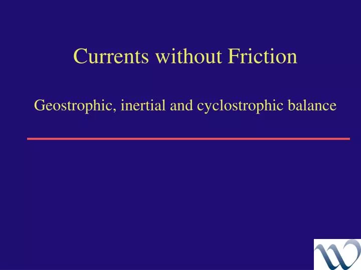 currents without friction geostrophic inertial and cyclostrophic balance