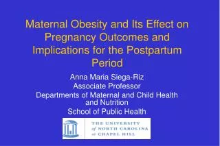 Maternal Obesity and Its Effect on Pregnancy Outcomes and Implications for the Postpartum Period