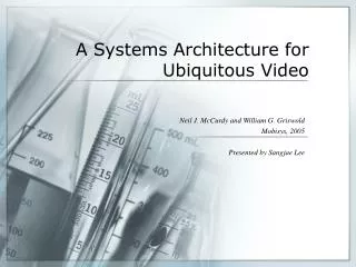 A Systems Architecture for Ubiquitous Video