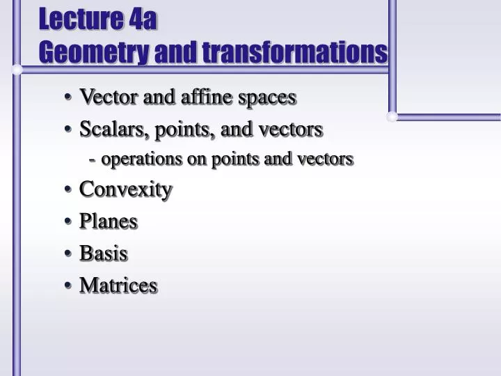 lecture 4a geometry and transformations