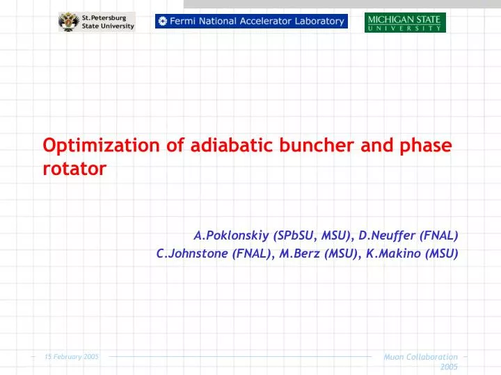 optimization of adiabatic buncher and phase rotator