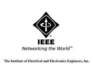 The Institute of Electrical and Electronics Engineers, Inc .