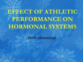 EFFECT OF ATHLETIC PERFORMANCE ON HORMONAL SYSTEMS