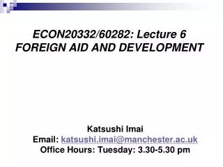 ECON20332/60282: Lecture 6 FOREIGN AID AND DEVELOPMENT