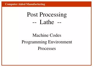 Post Processing -- Lathe --