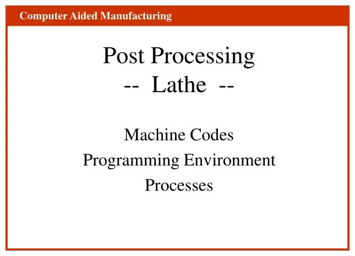 post processing lathe