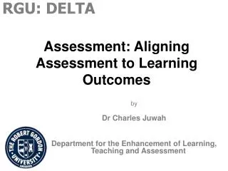 Assessment: Aligning Assessment to Learning Outcomes