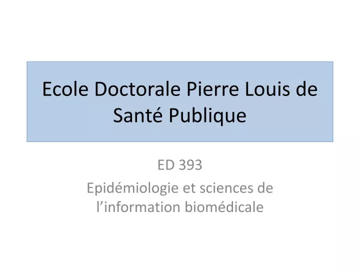 ecole doctorale pierre louis de sant publique