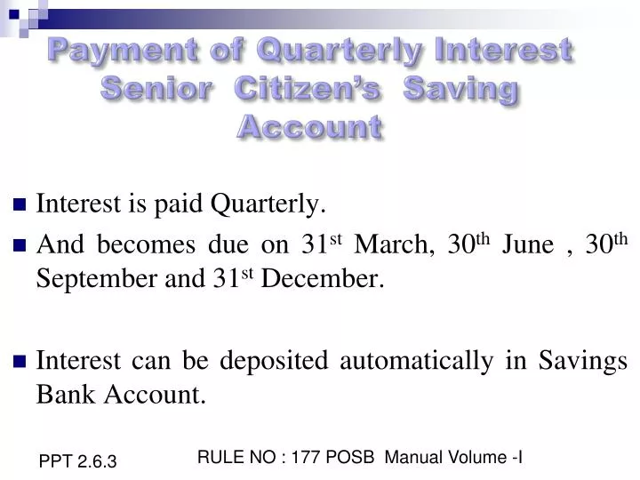 payment of quarterly interest senior citizen s saving account