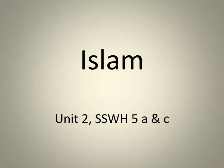 islam unit 2 sswh 5 a c