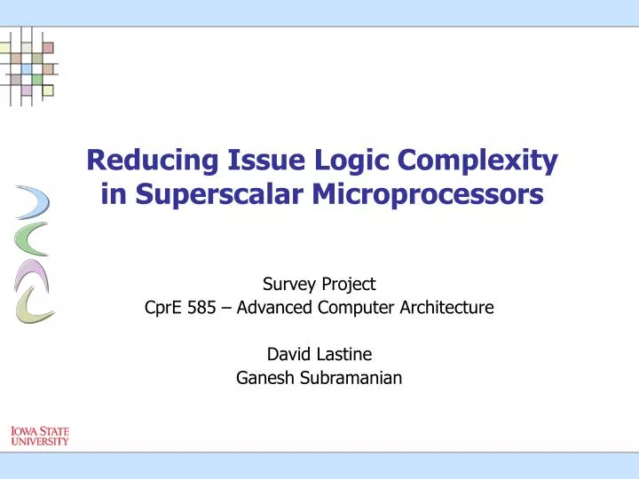 reducing issue logic complexity in superscalar microprocessors