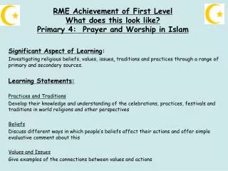 RME Achievement of First Level What does this look like? Primary 4: Prayer and Worship in Islam