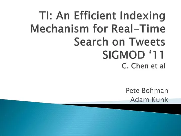 ti an efficient indexing mechanism for real time search on tweets sigmod 11 c chen et al