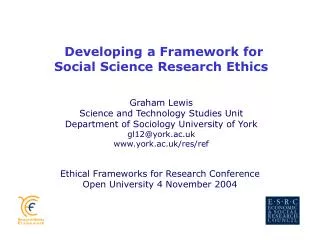 Developing a Framework for Social Science Research Ethics Graham Lewis