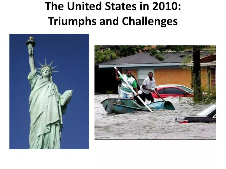 the united states in 2010 triumphs and challenges