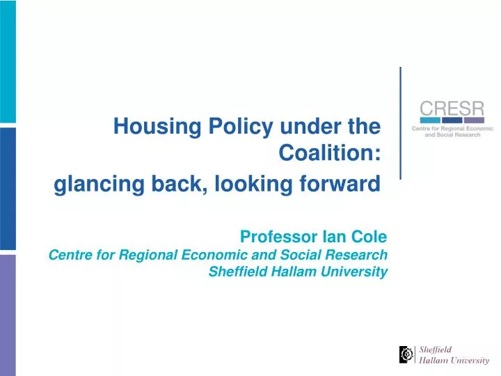 housing policy under the coalition glancing back looking forward