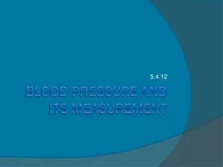 Blood Pressure and its measurement