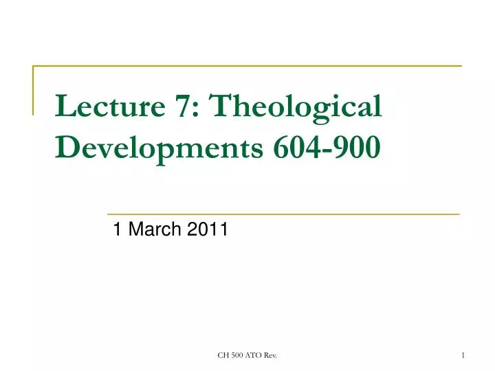 lecture 7 theological developments 604 900