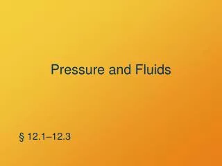 Pressure and Fluids