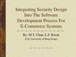 Integrating Security Design Into The Software Development Process For E-Commerce Systems