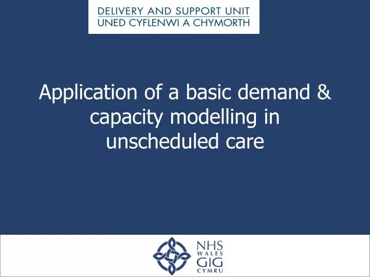 application of a basic demand capacity modelling in unscheduled care