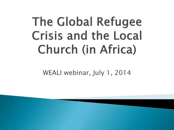the global refugee crisis and the local church in africa