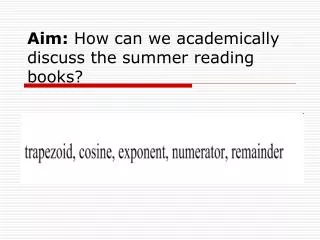 Aim: How can we academically discuss the summer reading books?