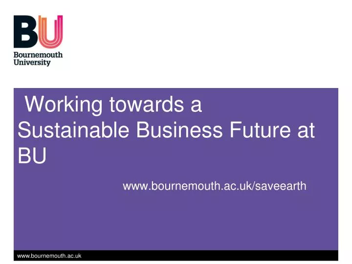 working towards a sustainable business future at bu