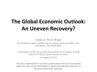 The Global Economic Outlook: An Uneven Recovery?