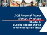 ACE Personal Trainer Manual, 4 th edition Chapter 6: Building Rapport and the - slide 1