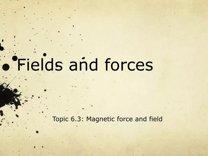 fields and forces