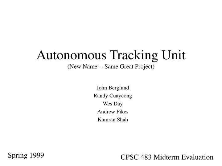 autonomous tracking unit new name same great project