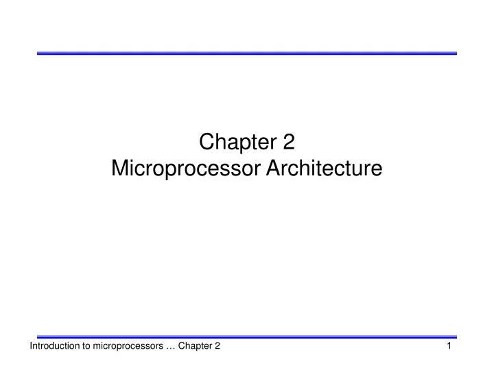 chapter 2 microprocessor architecture