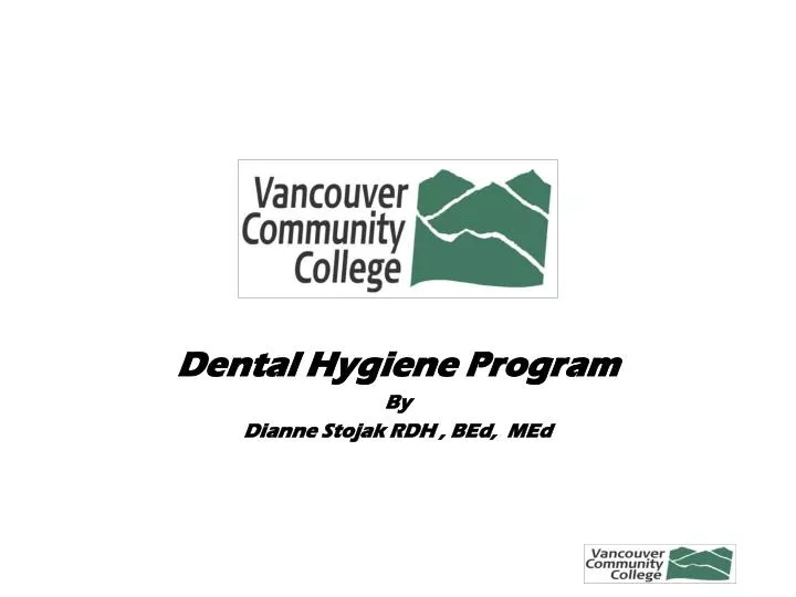 dental hygiene program by dianne stojak rdh bed med