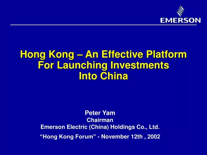 hong kong an effective platform for launching investments into china
