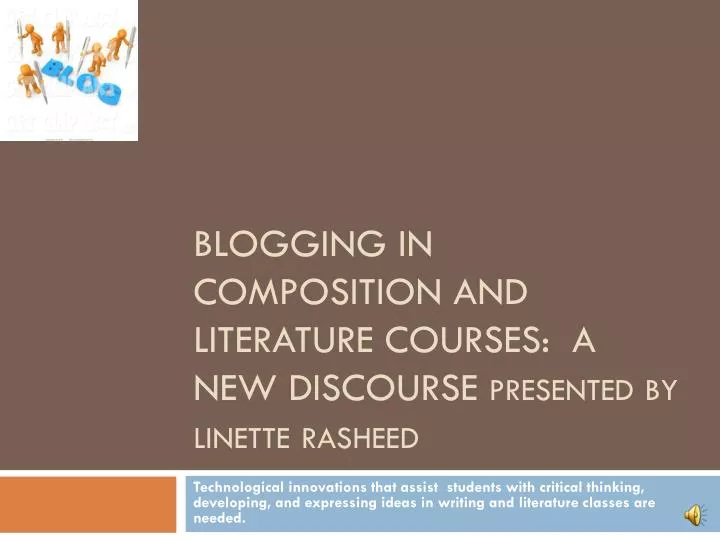 blogging in composition and literature courses a new discourse presented by linette rasheed