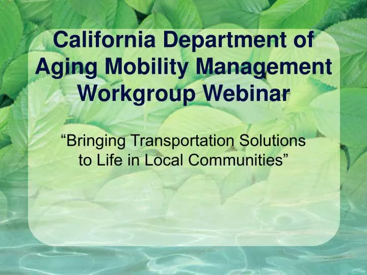 california department of aging mobility management workgroup webinar