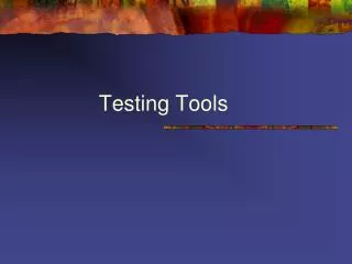 Testing Tools